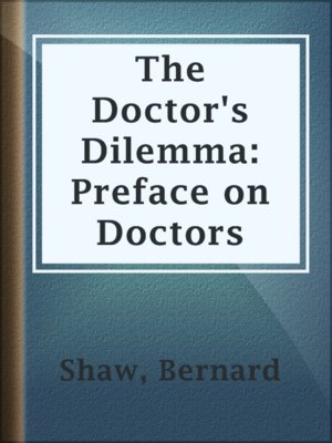 cover image of The Doctor's Dilemma: Preface on Doctors